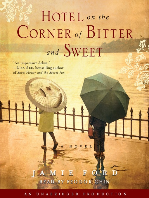 Title details for Hotel on the Corner of Bitter and Sweet by Jamie Ford - Wait list